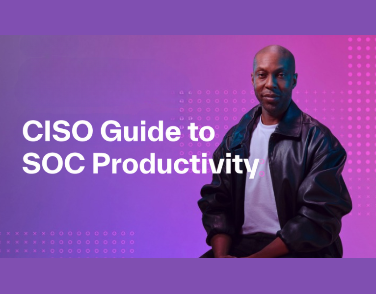 CISO Guide to SOC Productivity
