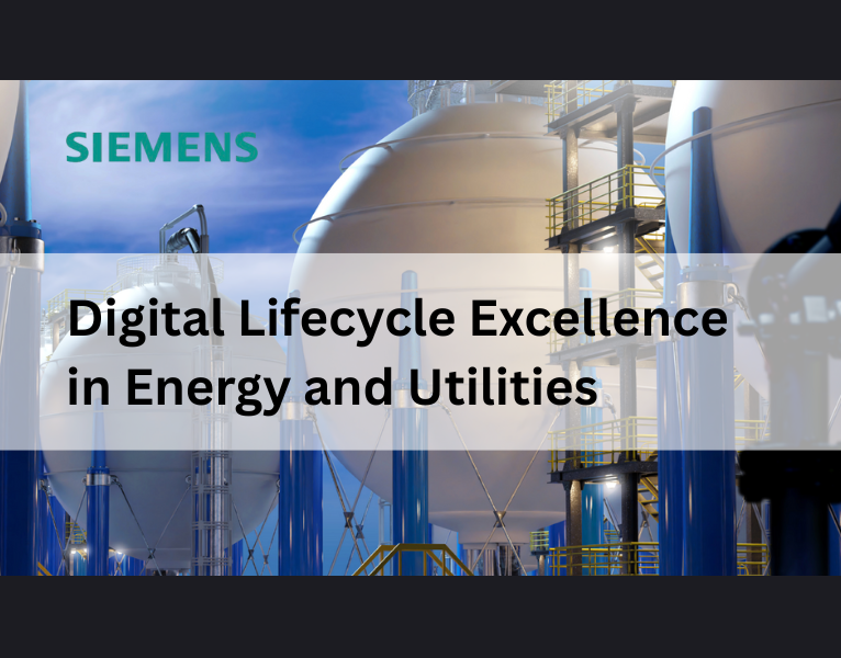 Digital Lifecycle Excellence in Energy and Utilities