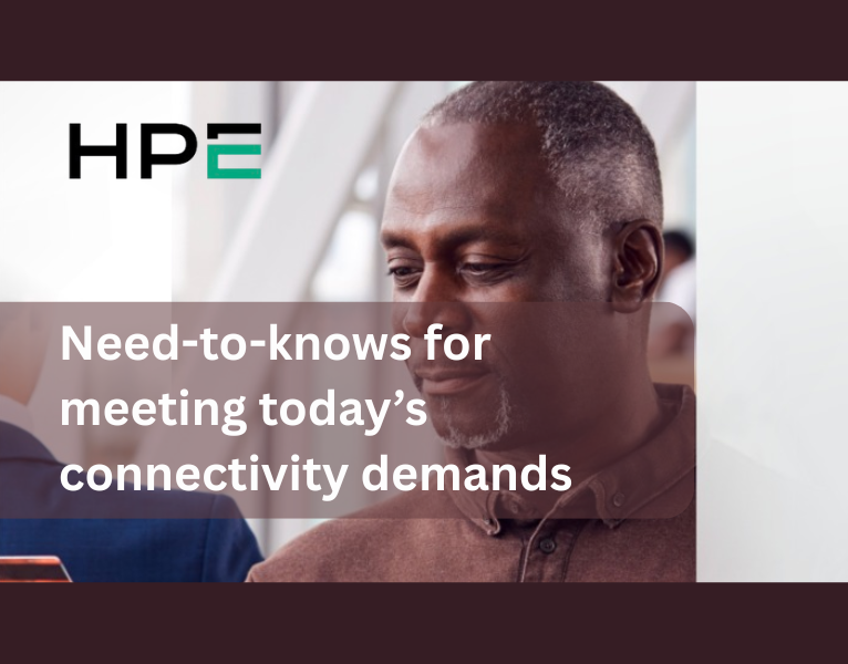 Need to knows for meeting today's connectivity demands