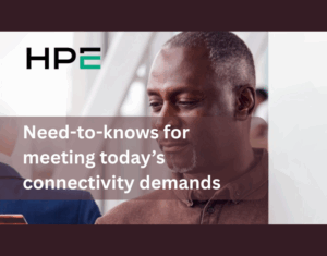 Need to knows for meeting today's connectivity demands