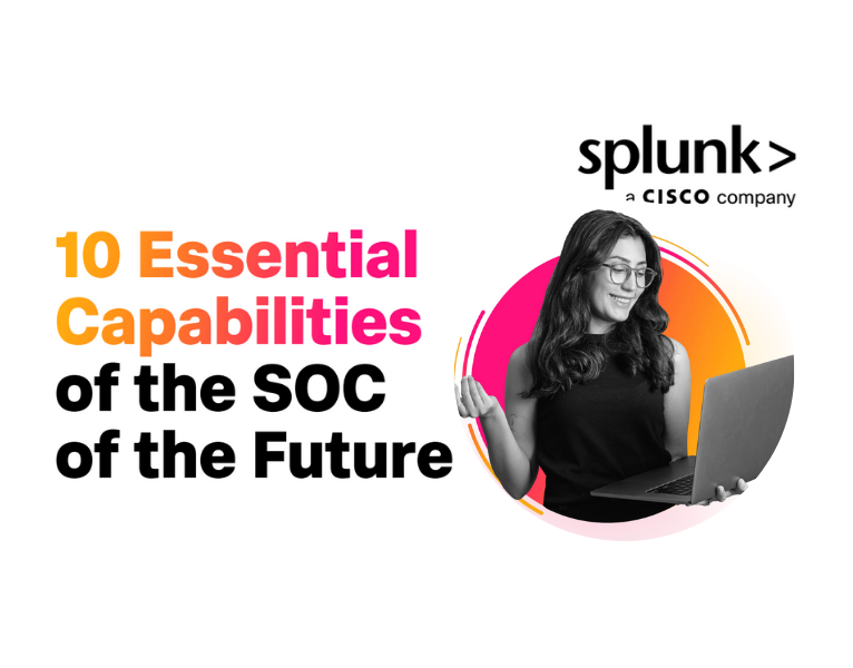 10 Essential Capabilities of the SOC of the Future