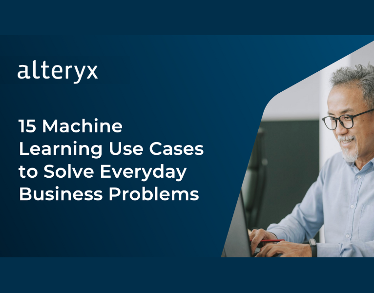 15 Machine Learning Use Cases to Solve Everyday Business Problems