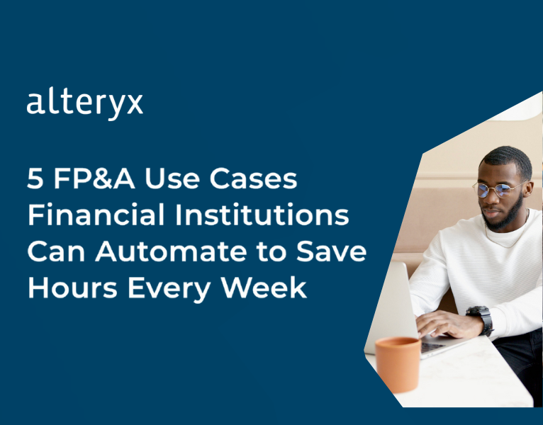 5 FP&A Use Cases Financial Institutions Can Automate to Save Time
