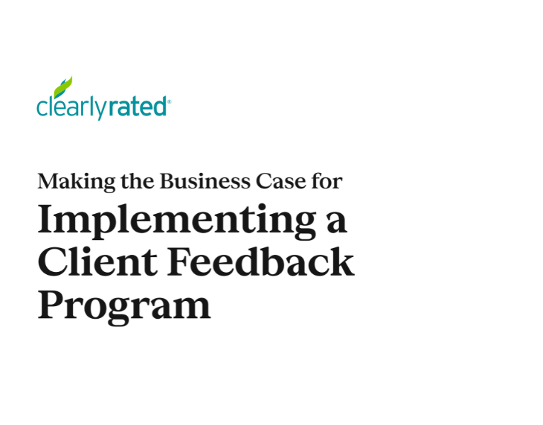 Making the Business Case for Implementing a Client Feedback Program