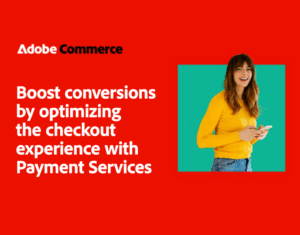 Boost conversions by optimizing the checkout experience with Payment Services