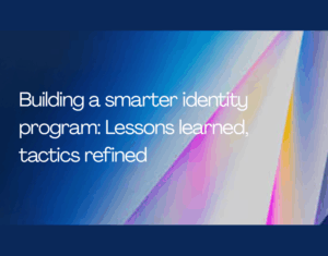 Building a smarter identity program