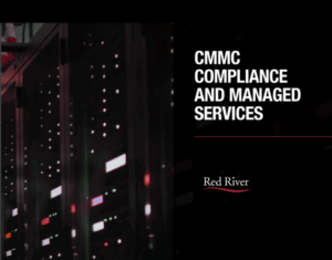 CMMC COMPLIANCE AND MANAGED SERVICES