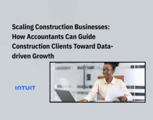 Scaling Construction Businesses: How Accountants Can Guide Construction Clients Toward Data-driven Growth