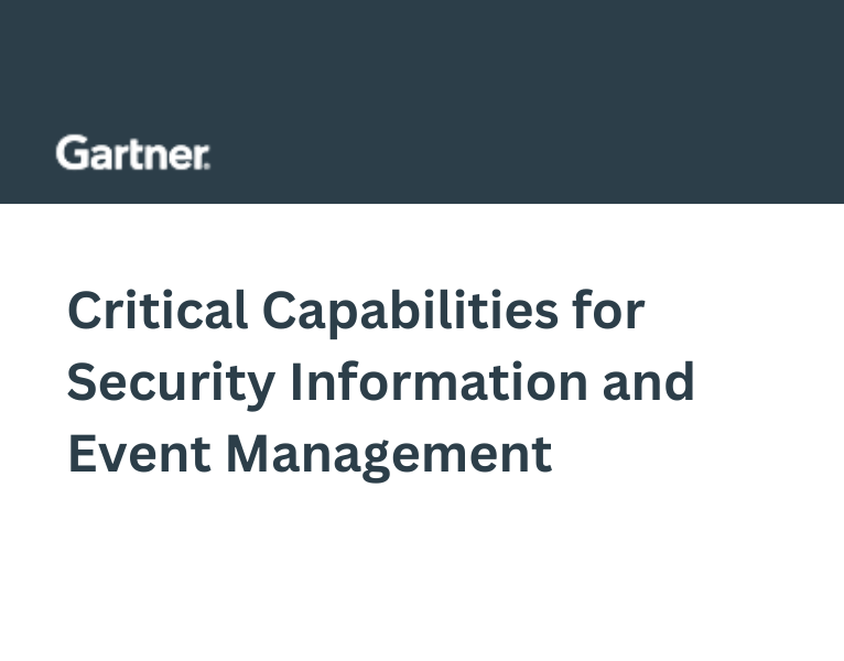 2025 Gartner® Critical Capabilities for Security Information and Event Management