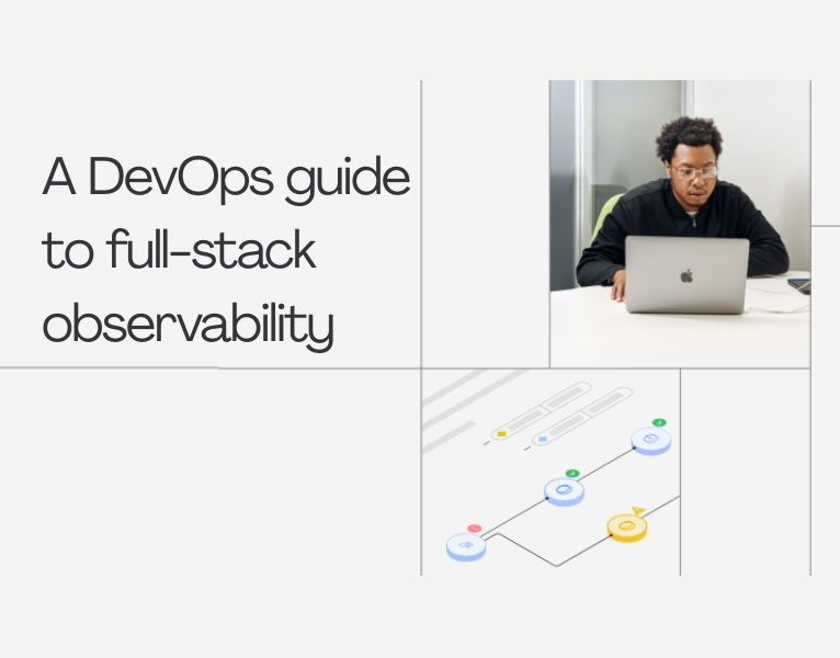 A DevOps guide to full-stack observability