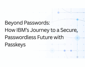 Beyond Passwords