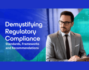 Demystifying Regulatory Compliance: Standards, Frameworks, and Recommendations