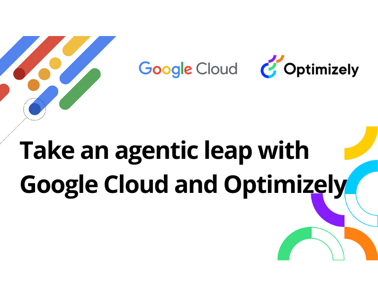 Take an agentic leap with Google Cloud and Optimizely