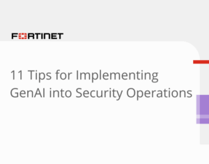 11 Tips for Implementing GenAI into Security Operations