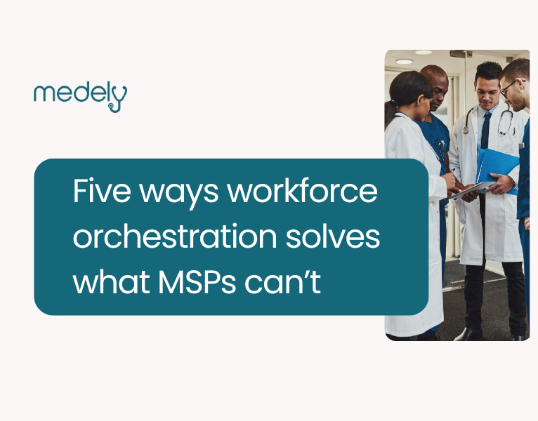 Five ways workforce orchestration solves what MSPs can’t