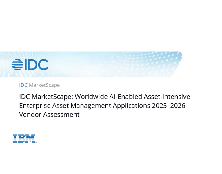 IDC-MarketScape-Worldwide-AI-Enabled-Asset-Intensive-Enterprise-Asset-Management-Applications-2025–2026-Vendor-Assessment