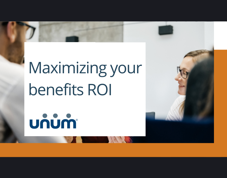 Maximizing the impact of your benefits investment