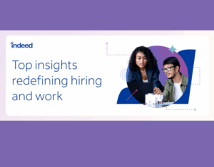 Top insights redefining hiring and work – US