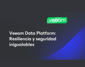 Veeam Data Platform: Resiliencia y seguridad inigualables