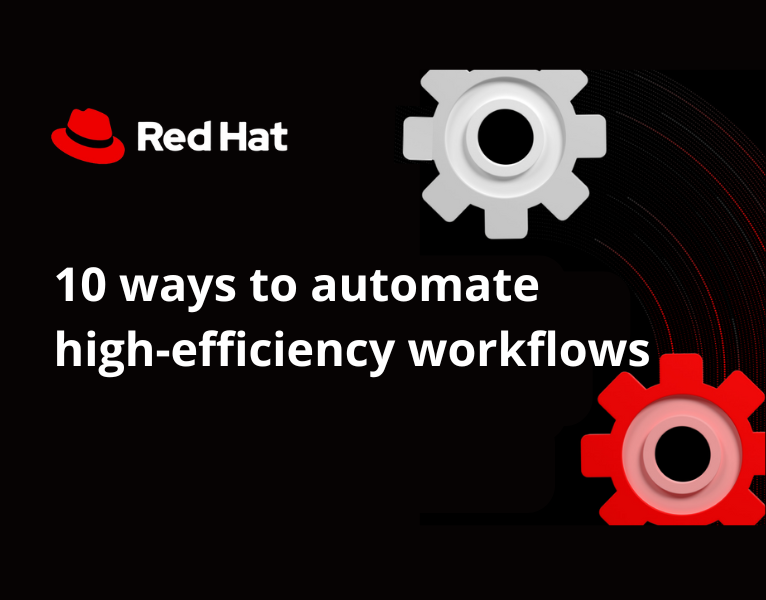 10 ways to automate high-efficiency workflows