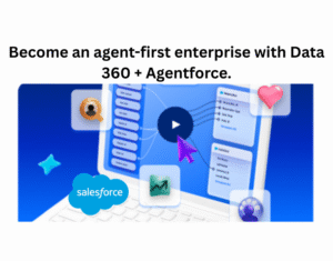Become-an-agent-first-enterprise-with-Data-360-Agentforce