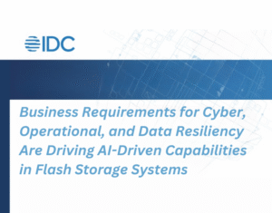 Business Requirements for Cyber, Operational, and Data Resiliency Are Driving AI-Driven Capabilities in Flash Storage Systems