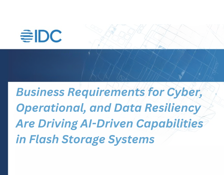 Business Requirements for Cyber, Operational, and Data Resiliency Are Driving AI-Driven Capabilities in Flash Storage Systems