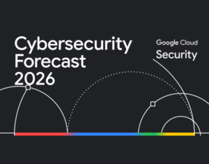 Cybersecurity Forecast 2026 report
