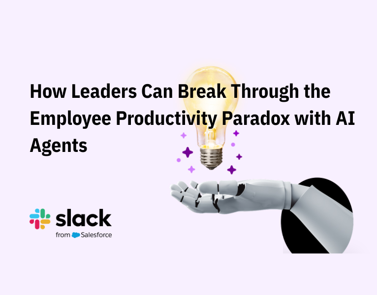 How Leaders Can Break Through the Employee Productivity Paradox with AI Agents