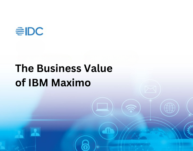IDC The Business Value of IBM Maximo