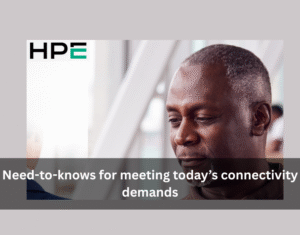 Need-to-knows-for-meeting-todays-connectivity-demands
