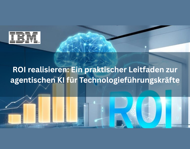 ROI-realisieren-Ein-praktischer-Leitfaden-zur-agentischen-KI-fur-Technologiefuhrungskrafte