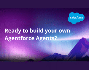 Ready to build your own Agentforce Agents?