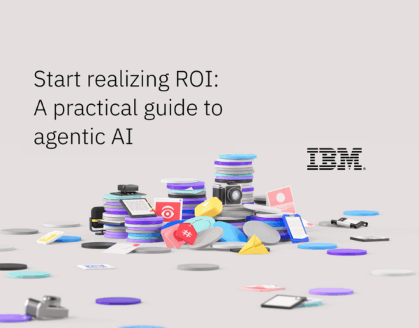 Start-realizing-ROI-A-practical-guide-to-agentic-AI (1)