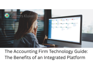 The Accounting Firm Technology Guide The Benefits of an Integrated Platform