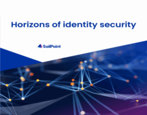 The Horizons of Identity Security