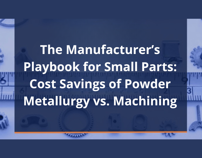The Manufacturer’s Playbook for Small Parts