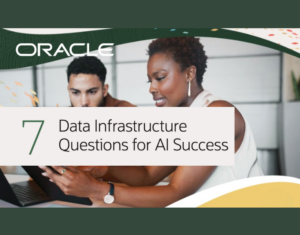 7 Data Infrastructure Questions for AI Success