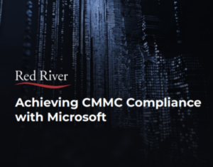 Achieving CMMC Compliance with Microsoft