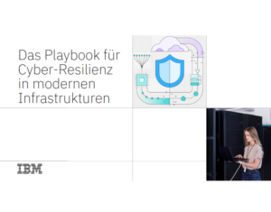 Das Playbook für Cyber-Resilienz in modernen Infrastrukturen