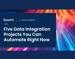 Five-Data-Integration-Projects-You-Can-Automate-Right-Now