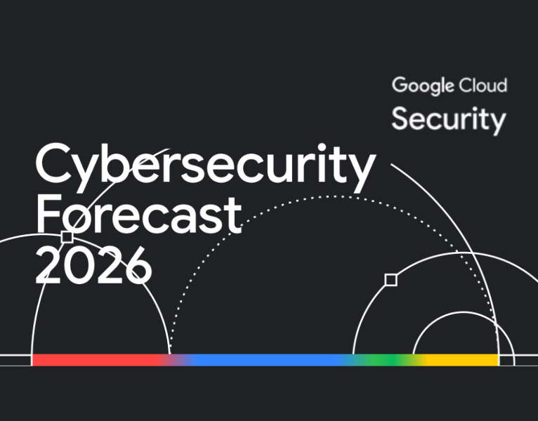 Google 2026 cybersecurity forecast report