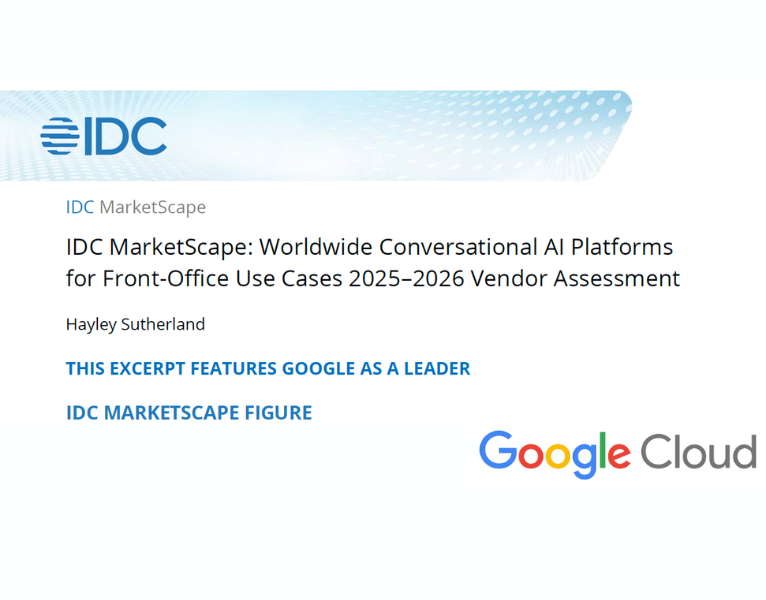 IDC-MarketScape-named-Google-a-Leader-in-the-2025–2026-report-for-Conversational-AI-Platforms-in-Front-Office-Use-Cases