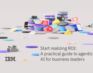 Start-realizing-ROI-A-practical-guide-to-agentic-AI-for-business-leaders