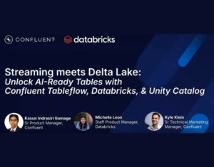 Streaming-Meets-Delta-Lake-Unlock-AI-Ready-Tables-with-Confluent-and-Databricks