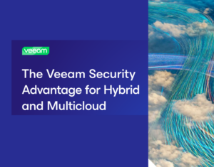 The-Veeam-Security-Advantage-for-Hybrid-and-Multicloud