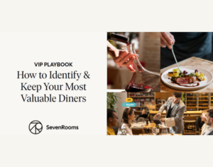 VIP Playbook: How to Identify & Keep Your Most Valuable Diners