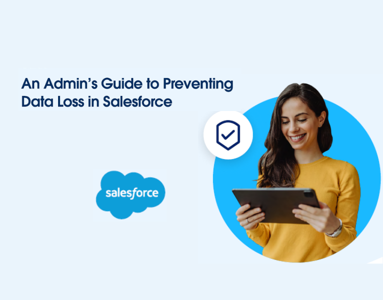 Calling-all-Salesforce-Admins-learn-how-to-prevent-data-loss-before-it-starts