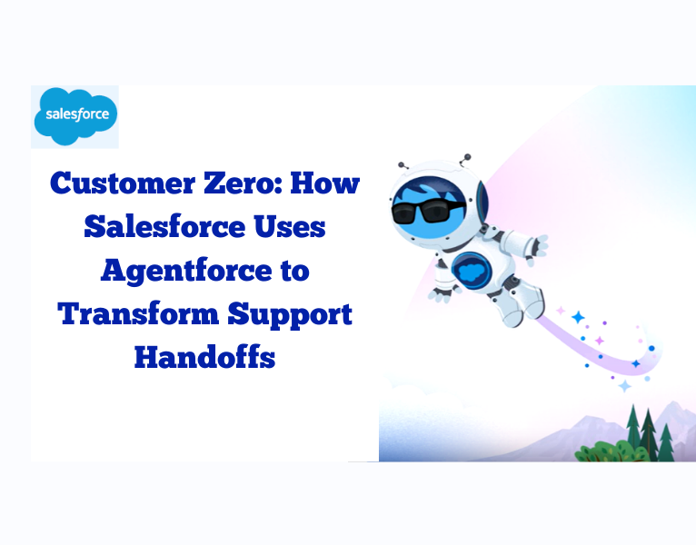 Customer-Zero-How-Salesforce-Uses-Agentforce-to-Transform-Support-Handoffs