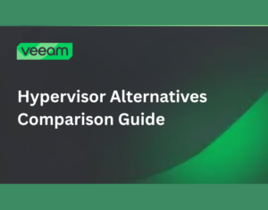 Hypervisor Alternatives Comparison Guide
